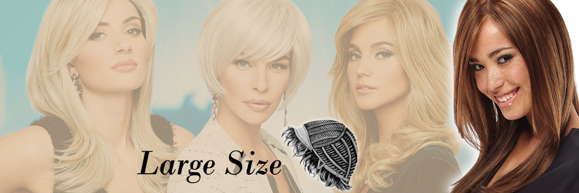 Large Wig Sizes for Comfortable, Natural Fit